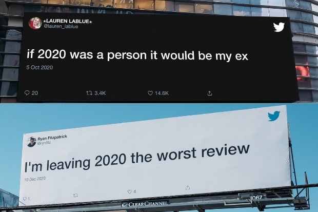 Billboards by Twitter with tweets that say "if 2020 was a person it would be my ex" and "I'm leaving 2020 the worst review"